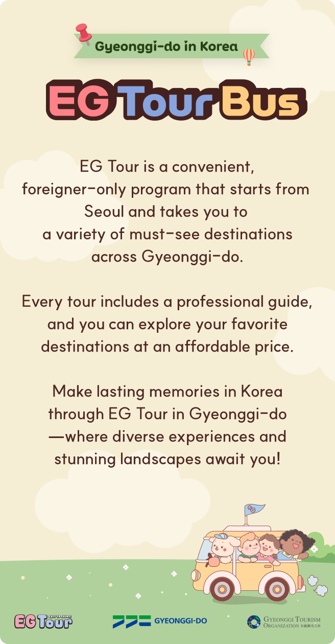 EG TOUR BUS. EG Tour, easy tour enjoy. Gyeonggi-do in Korea. GYEONGGI-DO, Gyeonggi Tourism Organization.